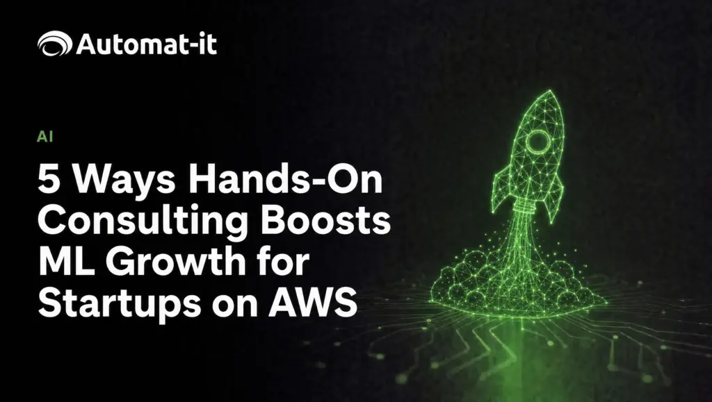 Automat-it hands-on machine learning for startups on AWS blog image